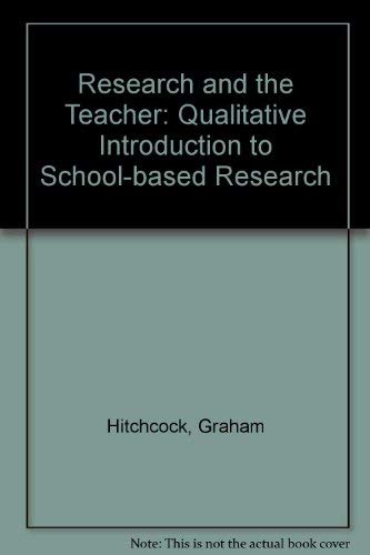 9780415024327: Research and the Teacher: Qualitative Introduction to School-based Research