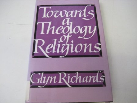 Imagen de archivo de Towards a Theology of Religions a la venta por Better World Books