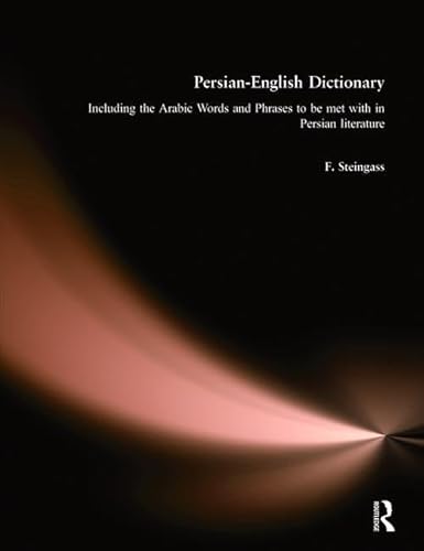 Stock image for A Comprehensive Persian-English Dictionary: Including the Arabic Words and Phrases to Be Met With in Persian Literature : Being Johnson and Richardson's Persian, Arabic, and English Dic. Rev. , for sale by Revaluation Books