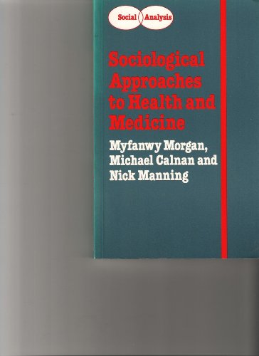 Beispielbild fr Sociological Approaches to Health and Medicine zum Verkauf von Cambridge Rare Books