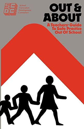 Imagen de archivo de Out and About: A Teacher's Guide to Safe Practice Out of School a la venta por Chiron Media