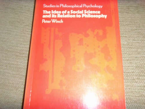 9780415025591: The idea of a social science: And its relation to philosophy (Studies in philosophical psychology)