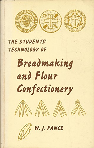 Stock image for Student's Technology of Bread-making and Flour Confectionery for sale by AwesomeBooks