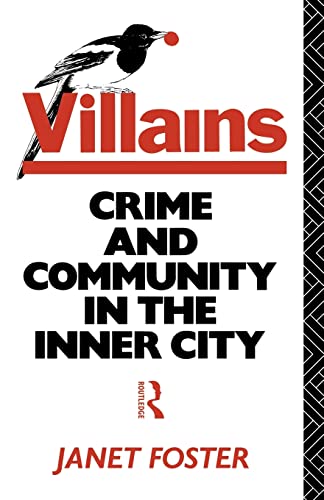 Stock image for Villains: Crime and Community i the Inner City: Crime and Community in the Inner City for sale by WorldofBooks