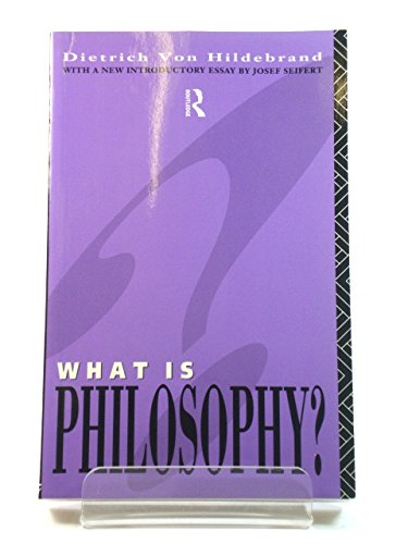 Stock image for What Is Philosophy? (Studies in Phenomenological and Classical Realism) for sale by Books From California