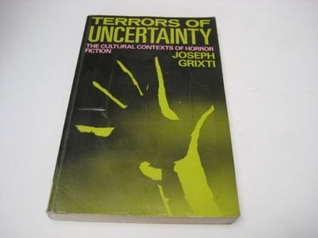 Stock image for The Terrors of Uncertainty: Cultural Contexts of Horror Fiction for sale by Bahamut Media