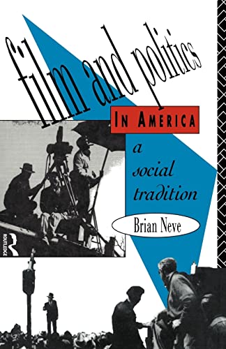 Stock image for Film and Politics in America: A Social Tradition (Studies in Film, Television & the Media) for sale by AwesomeBooks