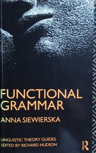 Functional Grammar (Linguistic Theory Guides)