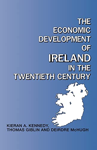 Imagen de archivo de The Economic Development of Ireland in the Twentieth Century a la venta por Better World Books Ltd