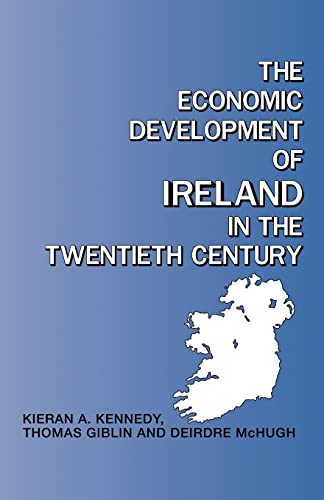 Stock image for The Economic Development of Ireland in the Twentieth Century (Routledge Contemporary Economic History of Europe) for sale by HPB-Red