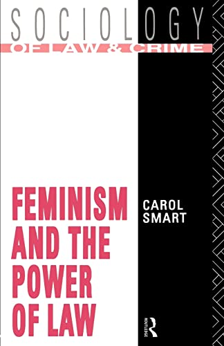 9780415026710: Feminism and the Power of Law (Sociology of Law and Crime)