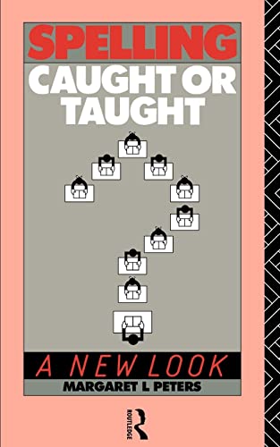 9780415027625: Spelling: Caught or Taught?: A New Look