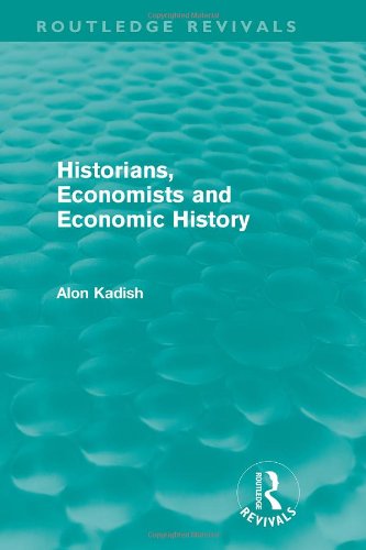 Stock image for Historians, Economists, and Economic History for sale by Better World Books