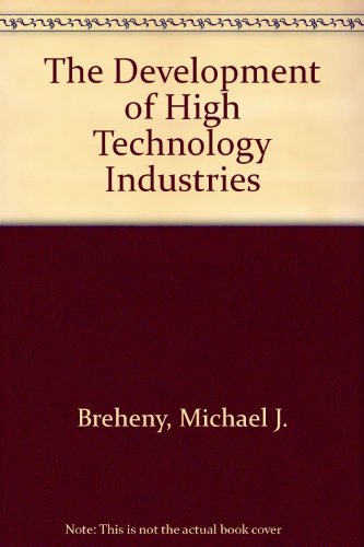 The Development of high technology industries: An international survey (9780415027786) by [???]