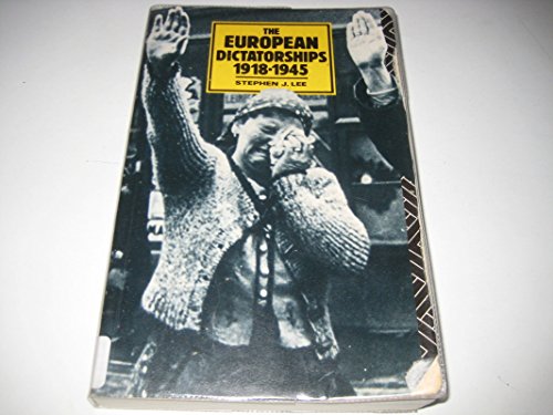 Beispielbild fr The European Dictatorships, 1918-45 zum Verkauf von WorldofBooks