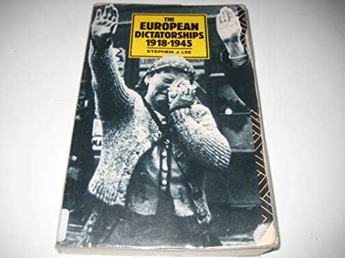 9780415027854: The European Dictatorships, 1918-45