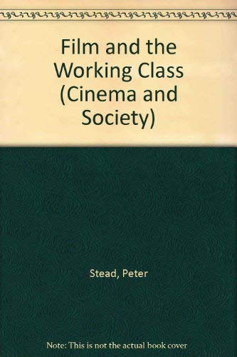 Beispielbild fr Film and the working class: The feature film in British and American society (Cinema and society) zum Verkauf von Zubal-Books, Since 1961