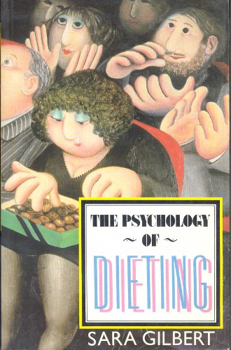 Tomorrow I'll be Slim: Psychology of Dieting - Sara Gilbert