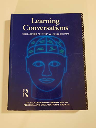 Imagen de archivo de Learning Conversations: The Self-Organised Learning Way to Personal and Organizational Growth a la venta por Anybook.com