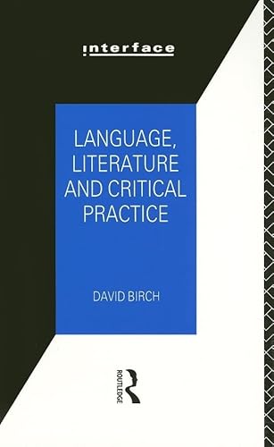 Beispielbild fr Language, Literature and Critical Practice: Ways of Analysing Text (Interface) zum Verkauf von WorldofBooks