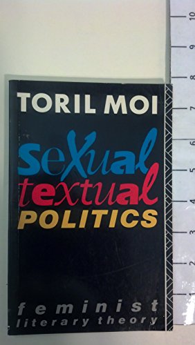 Beispielbild fr Sexual/Textual Politics: Feminist Literary Theory (New Accents) zum Verkauf von Wonder Book