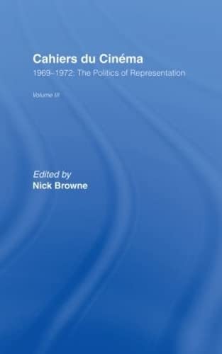 Stock image for Cahiers du Cinema: Volume III: 1969-1972:.The Politics of Representation for sale by Phatpocket Limited
