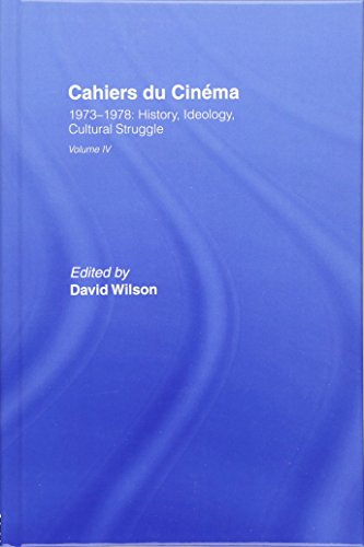 Stock image for Cahiers du Cinema - Volume 4: 1973-1978: History, Ideology, Cultural Struggle: 1973-1978: History, Ideology, Cultural Struggle Vol 4 (Routledge Library of Media & Cultural Studies) for sale by Chiron Media