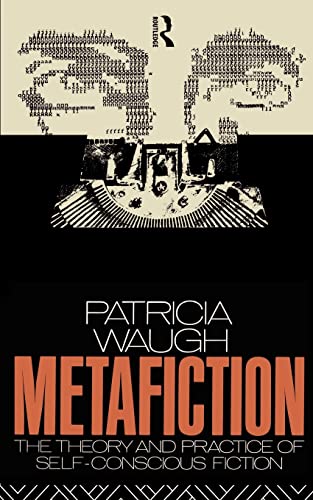 9780415030069: Metafiction: The Theory and Practice of Self-Conscious Fiction (New Accents)