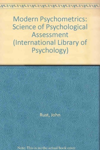 Modern Psychometrics: The Science of Psychological Assessment (International Library of Psychology) (9780415030588) by Rust, John; Golombok, Susan