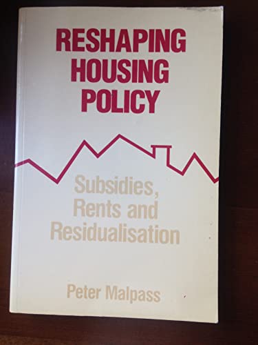 Imagen de archivo de Reshaping Housing Policy: Subsidies, Rents and Residualization a la venta por WorldofBooks