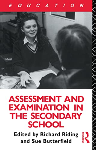 Beispielbild fr Assessment and Examination in the Secondary School : A Practical Guide for Teachers and Trainers zum Verkauf von Blackwell's