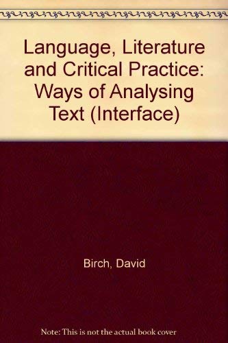 9780415031219: Language, literature, and critical practice: Ways of analysing text (The Interface series)