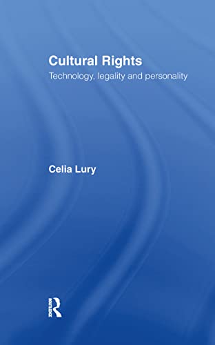 Cultural Rights: Technology, Legality and Personality (International Library of Sociology)