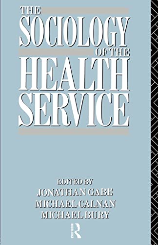 Stock image for The Sociology of the Health Service for sale by WorldofBooks
