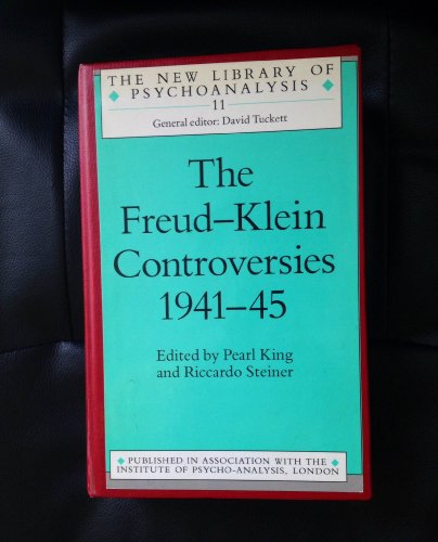 9780415031707: The Freud-Klein Controversies, 1941-45 (The New Library of Psychoanalysis)