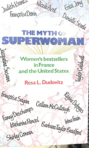 Beispielbild fr The Myth of Superwoman: Women's Bestsellers in France and the United States zum Verkauf von PsychoBabel & Skoob Books