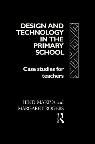 Stock image for Design and Technology in the Primary School : Case Studies for Teachers for sale by Blackwell's