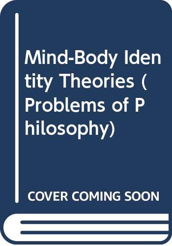 Mind-Body Identity Theories (Problems of Philosophy) (9780415033473) by MacDonald, Cynthia