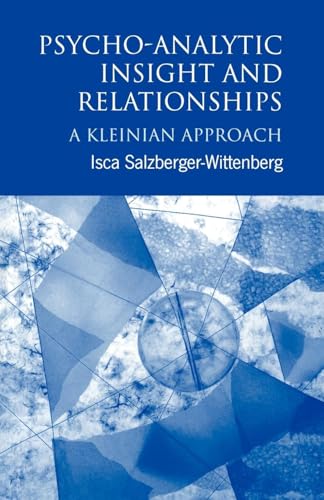 9780415034463: Psycho-Analytic Insight and Relationships: A Kleinian Approach
