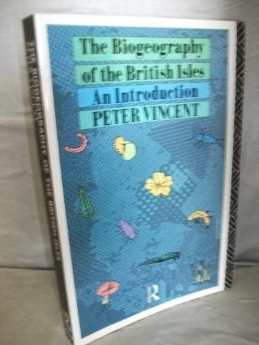 Stock image for The Biogeography of the British Isles: An Introduction for sale by WorldofBooks