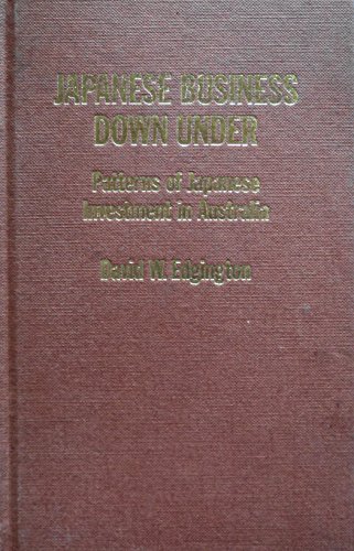 Imagen de archivo de Japanese Business Down Under: Patterns of Japanese Investment in Australia a la venta por Robert S. Brooks, Bookseller