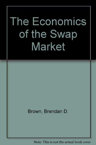 THE ECONOMICS OF THE SWAP MARKET