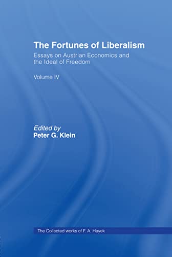 Beispielbild fr The Fortunes of Liberalism : Essays on Austrian Economics and the Ideas of Freedom zum Verkauf von M and M Books