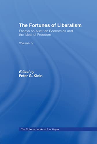 Imagen de archivo de The Fortunes of Liberalism : Essays on Austrian Economics and the Ideas of Freedom a la venta por M and M Books