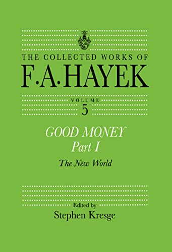 Good Money, Part I: Volume Five of the Collected Works of F.A. Hayek (9780415035170) by Kresge, Stephen