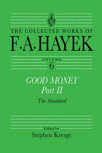 Good Money, Part II: Volume Six of the Collected Works of F.A. Hayek (9780415035187) by Kresge, Stephen