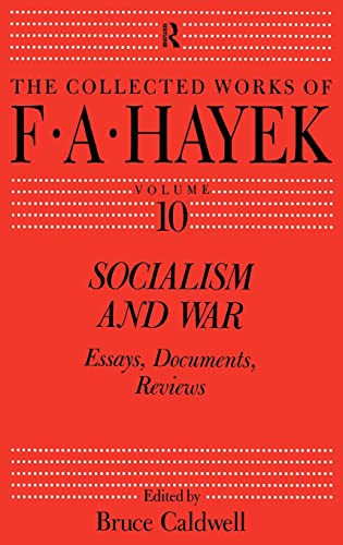Socialism and War: Essays, Documents, Reviews (The Collected Works of F.A. Hayek) (9780415035224) by Caldwell, Bruce
