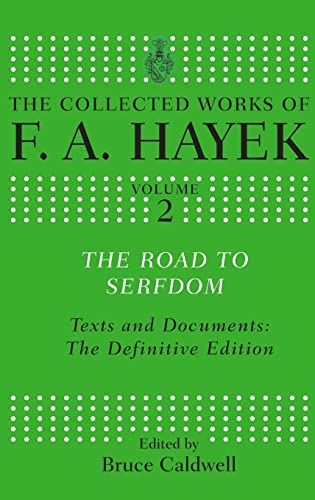 The Road to Serfdom: Text and Documents: The Definitive Edition (The Collected Works of F.A. Hayek) (9780415035286) by Hayek, F. A.
