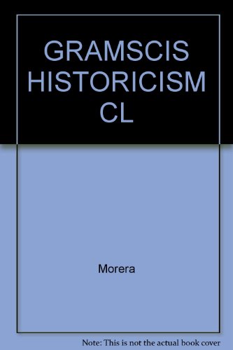 9780415035408: Gramsci's Historicism: A Realist Interpretation