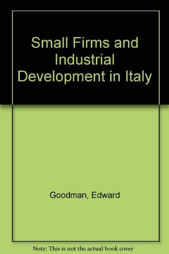 Stock image for Small Firms and Industrial Development in Italy for sale by Better World Books